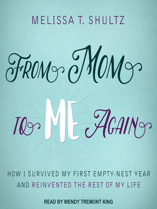 Title details for From Mom to Me Again by Melissa T. Shultz - Available